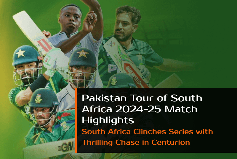 Pakistan Tour of South Africa 2024-25 Match Highlights: South Africa Clinches Series with Thrilling Chase in Centurion